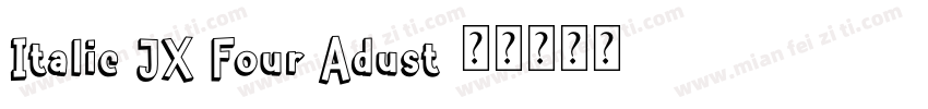 Italic JX Four Adust字体转换